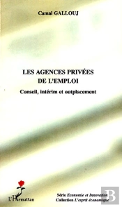 Les Agences Privées De L'Emploi ; Conseil, Intérim Et Outplacement