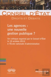 Les Agences: Une Nouvelle Gestion Publique ? Droits Et Débats Du Conseil D'Etat T.8 ;