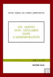 Les Agents Non Titulaires Dans L'Administration ; Journées D'Études 22 Février 1975