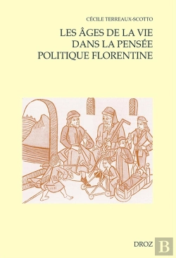 Bertrand.pt - Les Ages De La Vie Dans La Pensee Politique Florentine (Ca 1480-1532)