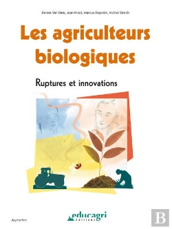Bertrand.pt - Les Agriculteurs Biologiques ; Ruptures Et Innovations