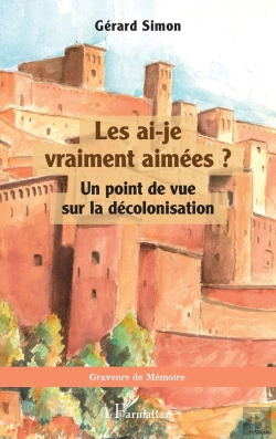 Bertrand.pt - Les Ai-Je Vraiment Aimées ? : Un Point De Vue Sur La Décolonisation