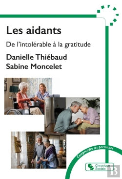 Bertrand.pt - Les Aidants : De L'Intolérable À La Gratitude