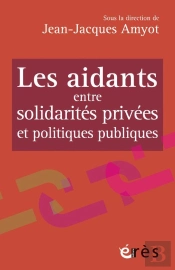 Les Aidants Entre Solidarités Privées Et Politiques Publiques