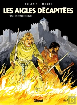 Bertrand.pt - Les Aigles Décapitées Tome 1 : La Nuit Des Jongleurs
