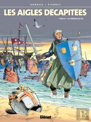 Les Aigles Décapitées Tome 14 : Les Hommes De Fer