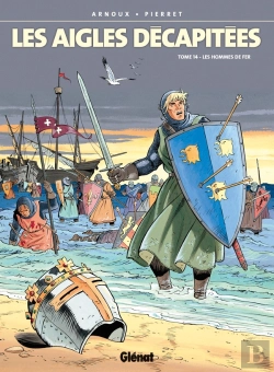 Bertrand.pt - Les Aigles Décapitées Tome 14 : Les Hommes De Fer