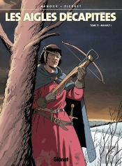 Les Aigles Décapitées Tome 15 : Mahaut