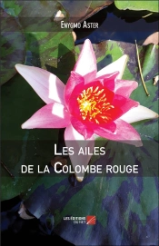 Les Ailes De La Colombe Rouge