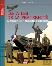 Les Ailes De La Fraternité ; Normandie-Niémen