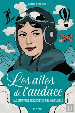 Bertrand.pt - Les Ailes De L'Audace : Marie Marvingt, Les Secrets D'Une Aventurière