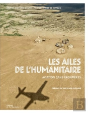Les Ailes De L'Humanitaire ; Aviation Sans Frontières