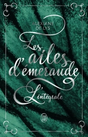Les Ailes D'Émeraude : Intégrale
