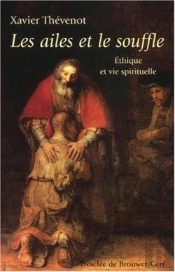 Les Ailes Et Le Souffle ; Éthique Et Vie Spirituelle