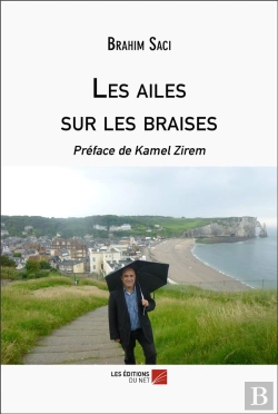Bertrand.pt - Les Ailes Sur Les Braises - Preface De Kamel Zirem