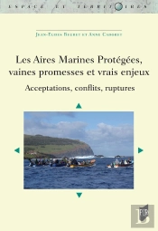 Les Aires Marines Protégées, Vaines Promesses Et Vrais Enjeux : Acceptations, Conflits, Ruptures