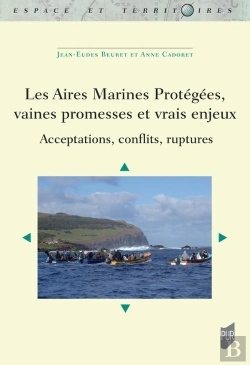 Bertrand.pt - Les Aires Marines Protégées, Vaines Promesses Et Vrais Enjeux : Acceptations, Conflits, Ruptures