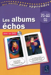 Les Albums Échos En Maternelle