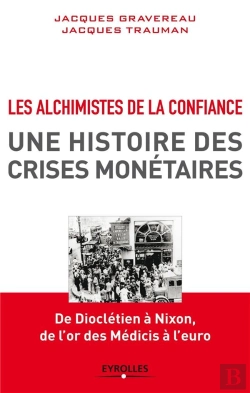 Bertrand.pt - Les Alchimistes De La Confiance ; Une Histoire Des Crises Monétaires