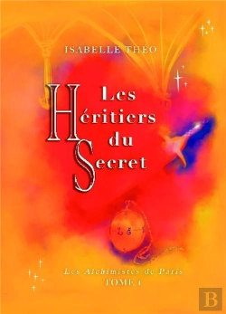 Bertrand.pt - Les Alchimistes De Paris T.1 : Les Héritiers Du Secret