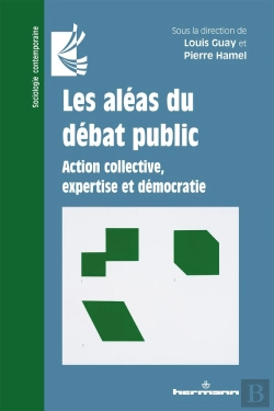Bertrand.pt - Les Aléas Du Débat Public ; Action Collective, Expertise Et Démocratie