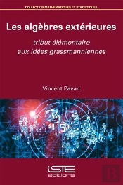 Les Algèbres Extérieures ; Tribut Élémentaire Aux Idées Grassmanniennes