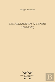 Les Allemands À Venise (1380-1520) : Les Allemands A Venise (1380-1520)