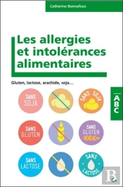 Les Allergies Et Intolerances Alimentaires - Gluten, Lactose, Arachide, Soja...