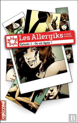 Bertrand.pt - Les Allergiks T.1 ; Où Est Agota ?