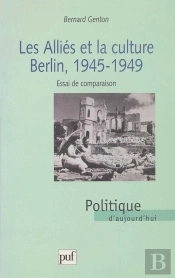 Les Alliés Et La Culture Berlin,1945-1949