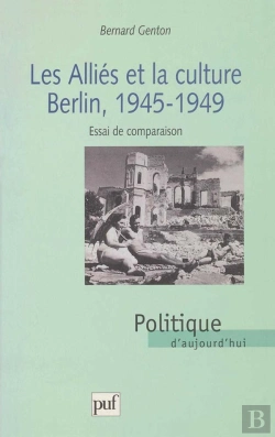 Bertrand.pt - Les Alliés Et La Culture Berlin,1945-1949