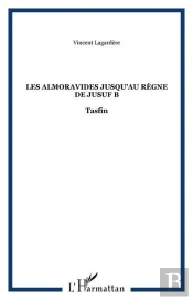 Les Almoravides Jusqu'Au Regne De Jusuf B - Tasfin