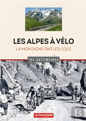 Les Alpes A Velo : La Montagne Par Les Cols