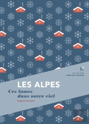 Les Alpes : Ces Lames Dans Notre Ciel