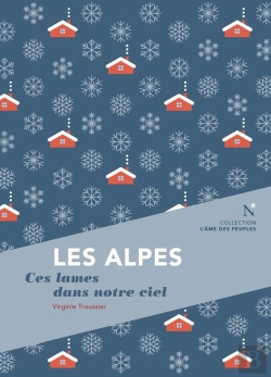 Bertrand.pt - Les Alpes : Ces Lames Dans Notre Ciel
