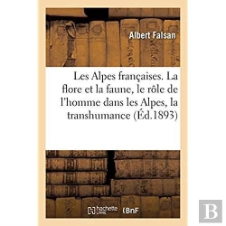 Bertrand.pt - Les Alpes Francaises. La Flore Et La Faune, Le Role De L'Homme Dans Les Alpes, La Transhumance