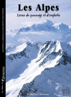 Bertrand.pt - Les Alpes, Lieux De Passage Et D'Exploits