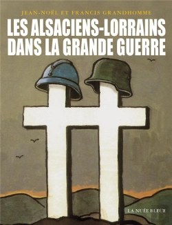 Bertrand.pt - Les Alsaciens-Lorrains Dans La Grande Guerre