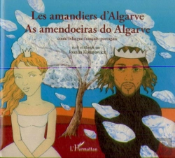 Bertrand.pt - Les Amandiers D'Algarve ; As Amendoeiras Do Algarve ; Conte Bilingue Français-Portugais