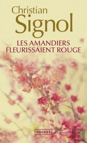 Les Amandiers Fleurissaient Rouge