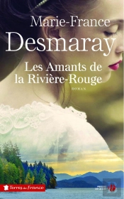 Les Amants De La Rivière-Rouge Tome 1