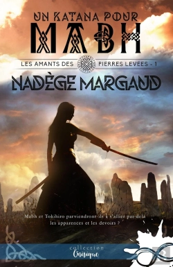 Bertrand.pt - Les Amants Des Pierres Levees - T01 - Un Katana Pour Mabh - Les Amants Des Pierres Levees, T1