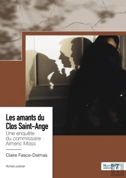 Bertrand.pt - Les Amants Du Clos Saint-Ange : Une Enquête Du Commissaire Aimeric Moss