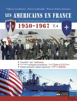 Bertrand.pt - Les Americains En France Tome 4 : 1950-1967 La Communication Zone Et L'Otan