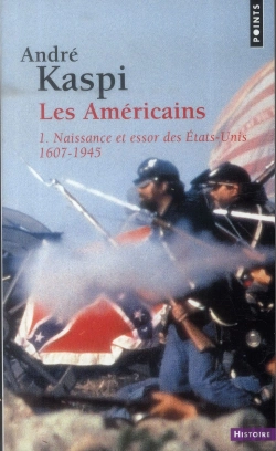 Bertrand.pt - Les Américains Tome 1 ; Naissance Et Essor Des Etats-Unis (1607-1945)