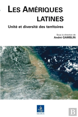Bertrand.pt - Les Ameriques Latines ; Unite Et Diversite Des Territoires