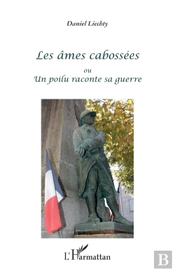 Bertrand.pt - Les Âmes Cabossées Ou Un Poilu Raconte Sa Guerre