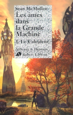 Bertrand.pt - Les Ames Dans La Grande Machine - Tome 1 - Le Calculeur