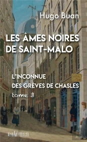 Les Âmes Noires De Saint-Malo Tome 3 : L'Inconnue Des Grèves De Chasles