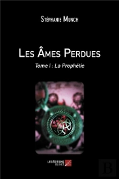 Les Âmes Perdues Tome 1 ; La Prophétie